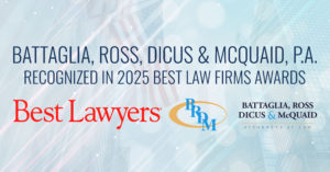 2025 Best Law Firms Awards Acknowledges Battaglia, Ross, Dicus & McQuaid, P.A.